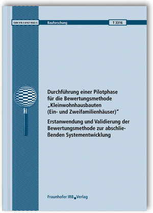 Buchcover Durchführung einer Pilotphase für die Bewertungsmethode "Kleinwohnhausbauten (Ein- und Zweifamilienhäuser)". Erstanwendung und Validierung der Bewertungsmethode zur abschließenden Systementwicklung. Abschlussbericht. | Gerd Hauser | EAN 9783816795025 | ISBN 3-8167-9502-1 | ISBN 978-3-8167-9502-5