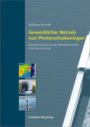 Buchcover Gewerblicher Betrieb von Photovoltaikanlagen | Wolfgang Schröder | EAN 9783816799221 | ISBN 3-8167-9922-1 | ISBN 978-3-8167-9922-1