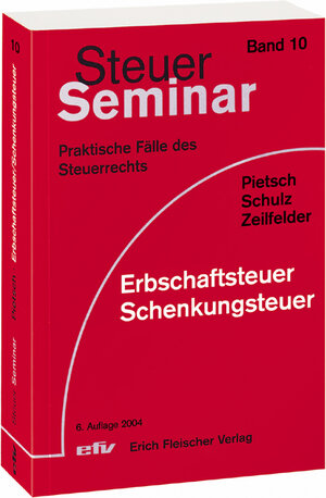 Erbschaftsteuer, Schenkungsteuer: 68 praktische Fälle