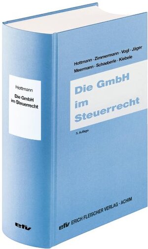 Buchcover Die GmbH im Steuerrecht | Jürgen Hottmann | EAN 9783816841135 | ISBN 3-8168-4113-9 | ISBN 978-3-8168-4113-5
