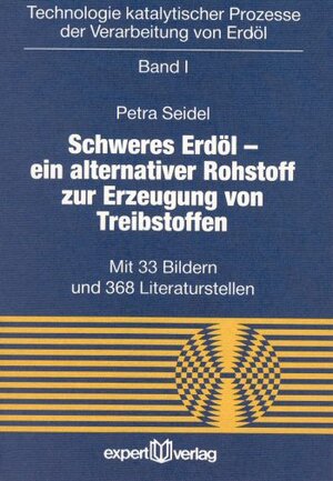 Technologie katalytischer Prozesse der Verarbeitung von Erdöl: Schweres Erdöl. Ein alternativer Rohstoff zur Erzeugung von Treibstoffen: BD 1