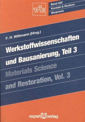 Buchcover Werkstoffwissenschaften und Bausanierung | F. H. Wittmann | EAN 9783816909538 | ISBN 3-8169-0953-1 | ISBN 978-3-8169-0953-8