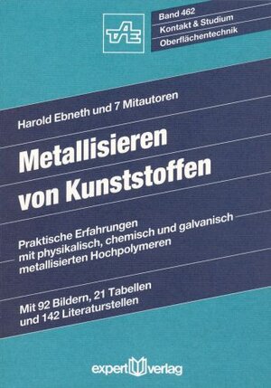 Buchcover Metallisieren von Kunststoffen | Harold Ebneth | EAN 9783816910374 | ISBN 3-8169-1037-8 | ISBN 978-3-8169-1037-4