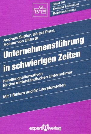 Buchcover Unternehmensführung in schwierigen Zeiten | Andreas Sattler | EAN 9783816911364 | ISBN 3-8169-1136-6 | ISBN 978-3-8169-1136-4