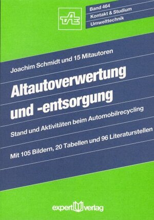 Altautoverwertung und -entsorgung. Stand und Aktivitäten beim Automobilrecycling