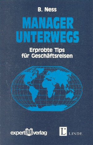 Manager unterwegs. Erprobte Tips für Geschäftsreisen