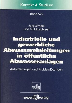Buchcover Industrielle und gewerbliche Abwassereinleitungen in öffentliche Abwasseranlagen | Jörg Zimpel | EAN 9783816914211 | ISBN 3-8169-1421-7 | ISBN 978-3-8169-1421-1