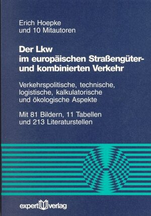 Buchcover Der Lkw im europäischen Straßengüter- und kombinierten Verkehr | Erich Hoepke | EAN 9783816914389 | ISBN 3-8169-1438-1 | ISBN 978-3-8169-1438-9