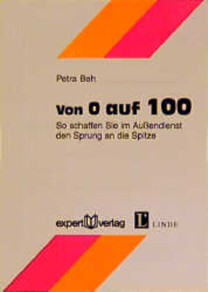 Buchcover Von 0 auf 100 | Petra Beh | EAN 9783816915584 | ISBN 3-8169-1558-2 | ISBN 978-3-8169-1558-4