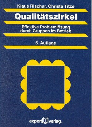 Qualitätszirkel: Effektive Problemlösung durch Gruppen im Betrieb