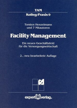 Buchcover Facility Management II: | Torsten Henzelmann | EAN 9783816918332 | ISBN 3-8169-1833-6 | ISBN 978-3-8169-1833-2