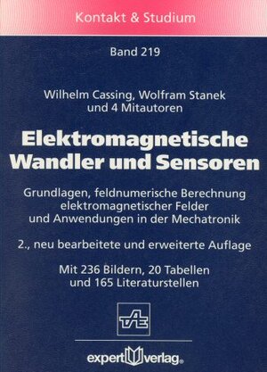 Elektromagnetische Wandler und Sensoren: Grundlagen der feldnumerischen Berechnung elektromagnetischer Felder und Anwendungen in der Mechatronik