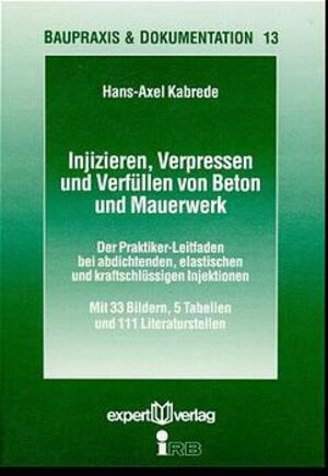 Injizieren, Verpressen und Verfüllen von Beton und Mauerwerk