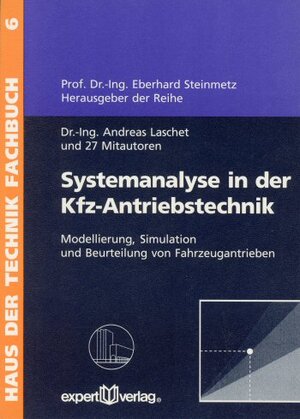 Systemanalyse in der Kfz-Antriebstechnik, Bd.I : Modellierung, Simulation und Beurteilung von Fahrzeugantrieben