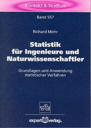 Statistik für Ingenieure und Naturwissenschaftler. Grundlagen und Anwendung statistischer Verfahren