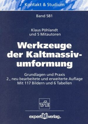 Werkzeuge der Kaltmassivumformung Grundlagen und Praxis