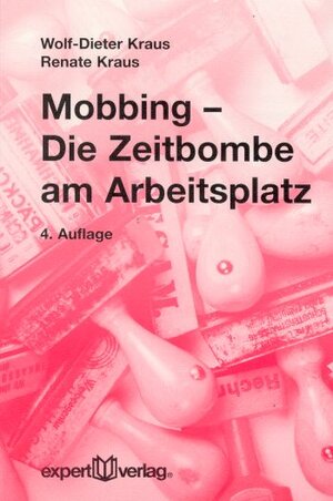 Mobbing - Die Zeitbombe am Arbeitsplatz.