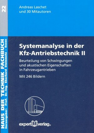 Systemanalyse in der Kfz-Antriebstechnik, Bd.II : Beurteilung von Schwingungen und akustischen Eigenschaften in Fahrzeugantrieben