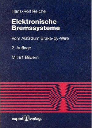 Elektronische Bremssysteme: Vom ABS zum Brake-by-Wire