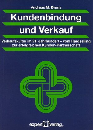 Buchcover Kundenbindung und Verkauf | Andreas M. Bruns | EAN 9783816922261 | ISBN 3-8169-2226-0 | ISBN 978-3-8169-2226-1