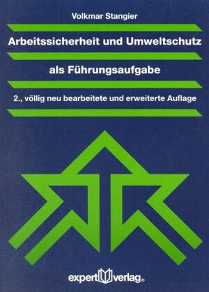 Buchcover Arbeitssicherheit und Umweltschutz als Führungsaufgabe | Volkmar Stangier | EAN 9783816922742 | ISBN 3-8169-2274-0 | ISBN 978-3-8169-2274-2