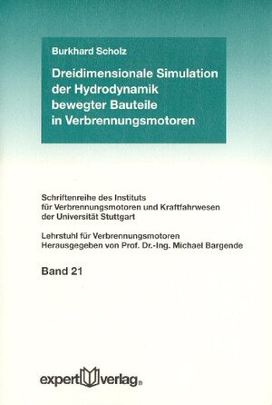 Dreidimensionale Simulation der Hydrodynamik bewegter Bauteile in Verbrennungsmotoren