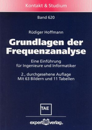 Grundlagen der Frequenzanalyse: Eine Einführung für Ingenieure und Informatiker