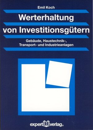 Buchcover Werterhaltung von Investitionsgütern | Emil Koch | EAN 9783816924494 | ISBN 3-8169-2449-2 | ISBN 978-3-8169-2449-4