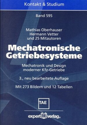 Mechatronische Getriebesysteme: Mechatronik und Design moderner Kfz-Getriebe