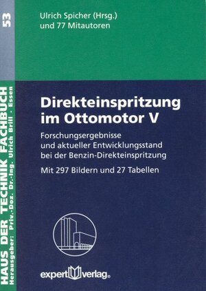 Direkteinspritzung im Ottomotor 5: Forschungsergebnisse und aktueller Entwicklungsstand bei der Benzin-Direkteinspritzung