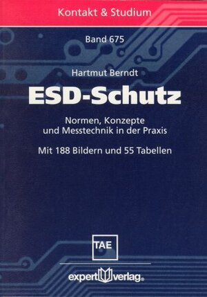 ESD-Schutz. Normen, Konzepte und Messtechnik in der Praxis