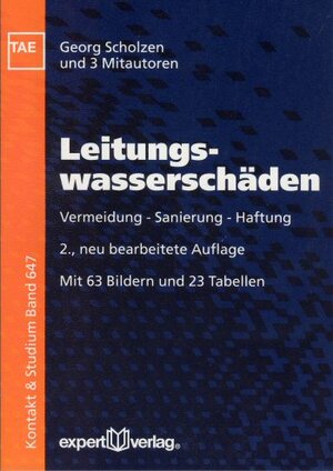 Leitungswasserschäden. Vermeidung - Sanierung - Haftung