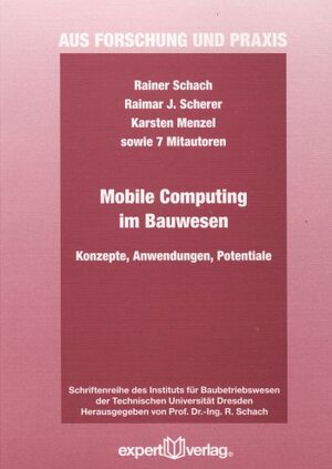 Buchcover Mobile Computing im Bauwesen | Rainer Schach | EAN 9783816925897 | ISBN 3-8169-2589-8 | ISBN 978-3-8169-2589-7