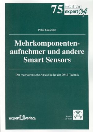 Mehrkomponentenmessaufnehmer und andere Smart Sensors: Der mechatronische Ansatz in der der DMS - Technik