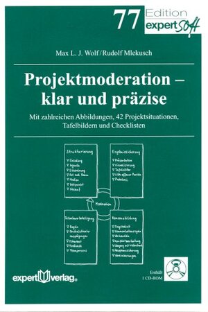 Buchcover Projektmoderation – klar und präzise | Max L. J. Wolf | EAN 9783816927228 | ISBN 3-8169-2722-X | ISBN 978-3-8169-2722-8