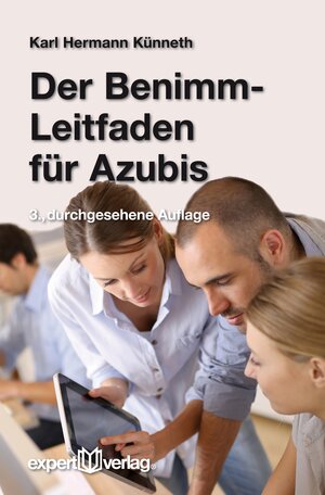 Buchcover Der Benimm-Leitfaden für Azubis | Karl Hermann Künneth | EAN 9783816932345 | ISBN 3-8169-3234-7 | ISBN 978-3-8169-3234-5