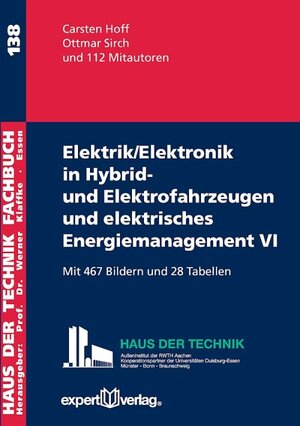 Buchcover Elektrik/Elektronik in Hybrid- und Elektrofahrzeugen und elektrisches Energiemanagement VI | EAN 9783816933113 | ISBN 3-8169-3311-4 | ISBN 978-3-8169-3311-3