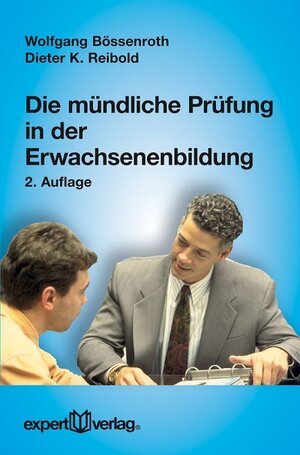 Buchcover Die mündliche Prüfung in der Erwachsenenbildung | Wolfgang Bössenroth | EAN 9783816933922 | ISBN 3-8169-3392-0 | ISBN 978-3-8169-3392-2