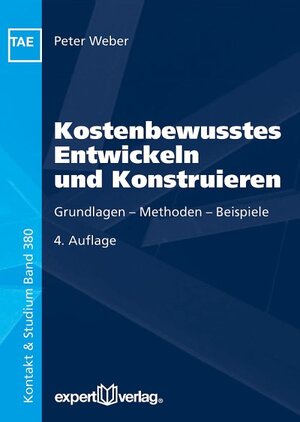Buchcover Kostenbewusstes Entwickeln und Konstruieren | Peter Weber | EAN 9783816934387 | ISBN 3-8169-3438-2 | ISBN 978-3-8169-3438-7