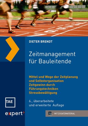 Buchcover Zeitmanagement für Bauleitende | Dieter Brendt | EAN 9783816934776 | ISBN 3-8169-3477-3 | ISBN 978-3-8169-3477-6
