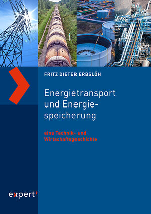 Buchcover Energietransport und Energiespeicherung | Fritz Dieter Erbslöh | EAN 9783816934783 | ISBN 3-8169-3478-1 | ISBN 978-3-8169-3478-3
