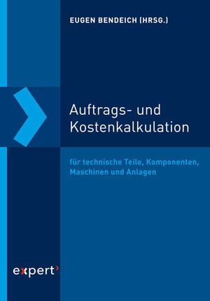 Buchcover Auftrags- und Kostenkalkulation | Eugen Bendeich | EAN 9783816934905 | ISBN 3-8169-3490-0 | ISBN 978-3-8169-3490-5