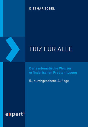 Buchcover TRIZ für alle | Dietmar Zobel | EAN 9783816935100 | ISBN 3-8169-3510-9 | ISBN 978-3-8169-3510-0