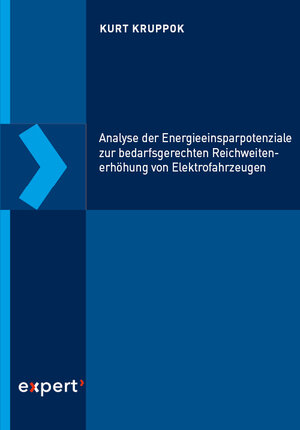 Buchcover Analyse der Energieeinsparpotenziale zur bedarfsgerechten Reichweitenerhöhung von Elektrofahrzeugen | Kurt Kruppok | EAN 9783816935162 | ISBN 3-8169-3516-8 | ISBN 978-3-8169-3516-2