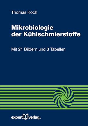 Buchcover Mikrobiologie der Kühlschmierstoffe | Thomas Koch | EAN 9783816981718 | ISBN 3-8169-8171-2 | ISBN 978-3-8169-8171-8
