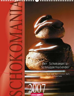 Der Schokomania-Schnupperkalender 2007. Zum Schnuppern. Mit Duftspot zum Anreiben.