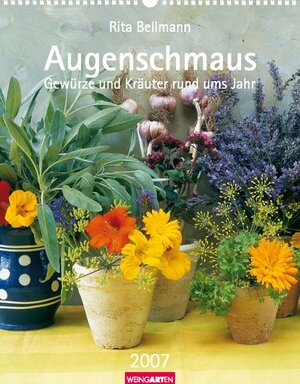 Augenschmaus 2007. Gewürze und Kräuter rund ums Jahr. Gewürze und Kräuter rund ums Jahr.