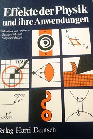 Buchcover Effekte der Physik | Manfred von Ardenne | EAN 9783817111749 | ISBN 3-8171-1174-6 | ISBN 978-3-8171-1174-9