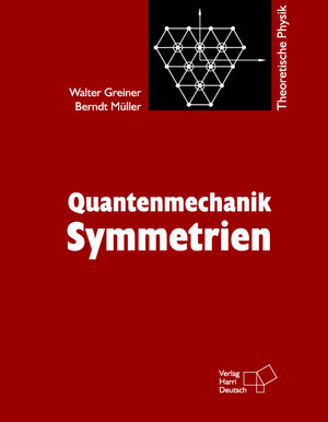 Theoretische Physik. Ein Lehr- und Übungstext für Anfangssemester (Band 1-4) und Fortgeschrittene (ab Band 5 und Ergänzungsbände): Quantenmechanik: Symmetrien: BD 5