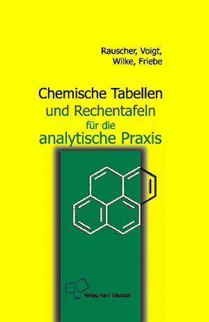 Chemische Tabellen und Rechentafeln für die analytische Praxis